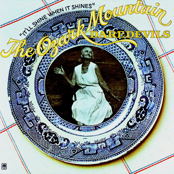 The Ozark Mountain Daredevils – It'll Shine When It Shines (Used vinyl)