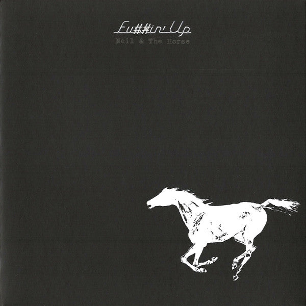 Neil & The Horse – Fu##in' Up (New CD)