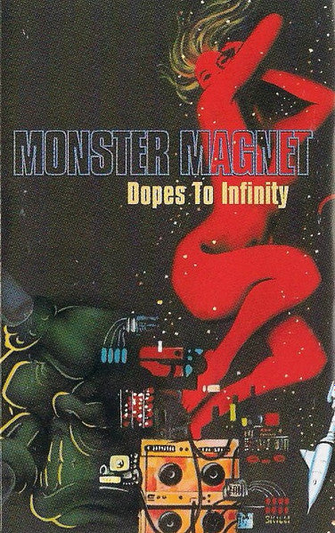 Monster Magnet – Dopes To Infinity (Used Cassette)