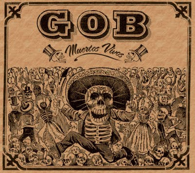 Gob – Muertos Vivos (Used CD)
