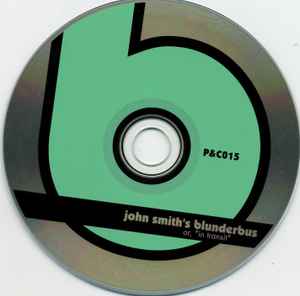 John Smith – Blunderbus Or "In Transit" (Used CD)