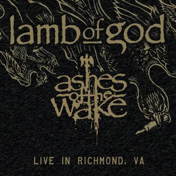 Lamb Of God – Ashes Of The Wake - Live In Richmond. VA (RSD Black Friday 2024) (New Vinyl)