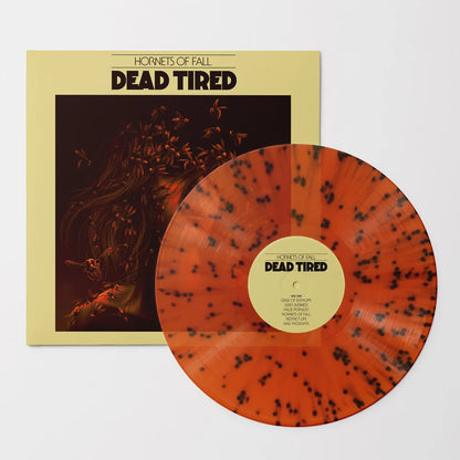 Dead Tired - Hornets Of Fall (New Orange w/Black Splatter Vinyl)