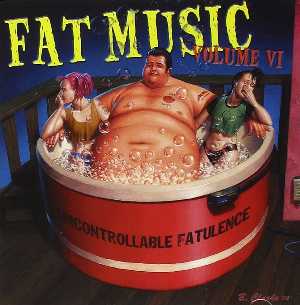 Fat Music Vol. 6: Uncontrollable Fatulence (New vinyl)
