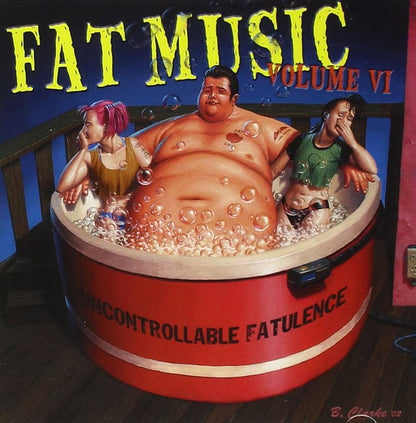 Fat Music Vol. 6: Uncontrollable Fatulence (New vinyl)