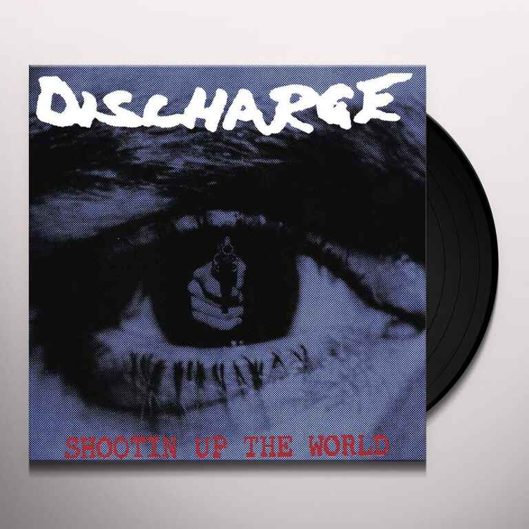 Discharge ‎– Shootin' Up The World - (New Vinyl 2016)