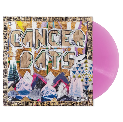 Cancer Bats - Give Me Dirt (Semi-Transparent New Pink Vinyl)