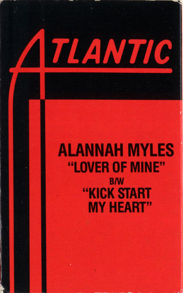 Alannah Myles – Lover Of Mine B/W Kick Start My Heart (Used cassette)