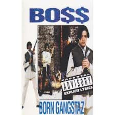 Bo$$ – Born Gangstaz (Used cassette)