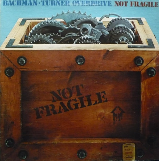 Bachman-Turner Overdrive – Not Fragile (Used vinyl)