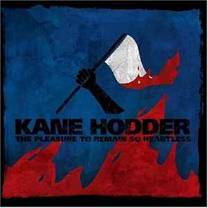Kane Hodder – The Pleasure To Remain So Heartless (Used CD)