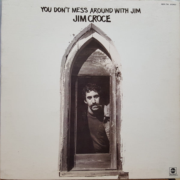 Jim Croce – You Don't Mess Around With Jim (Used vinyl)