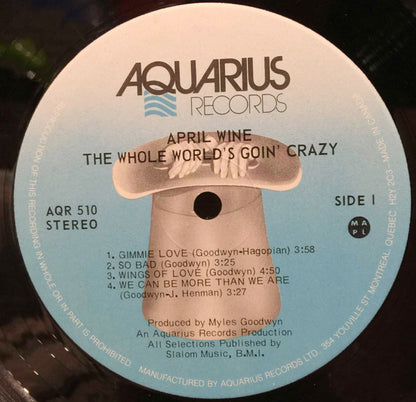 April Wine – The Whole World's Goin' Crazy (Used vinyl)