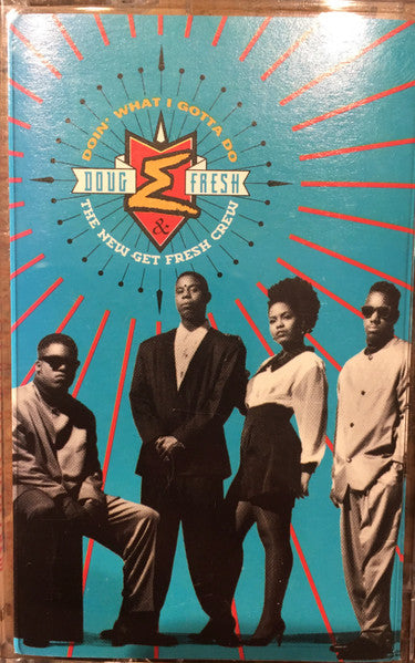 Doug E. Fresh & The New Get Fresh Crew – Doin' What I Gotta Do (Used cassette)