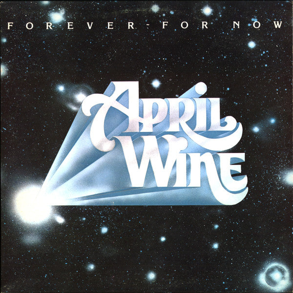 April Wine – Forever For Now (Used vinyl)