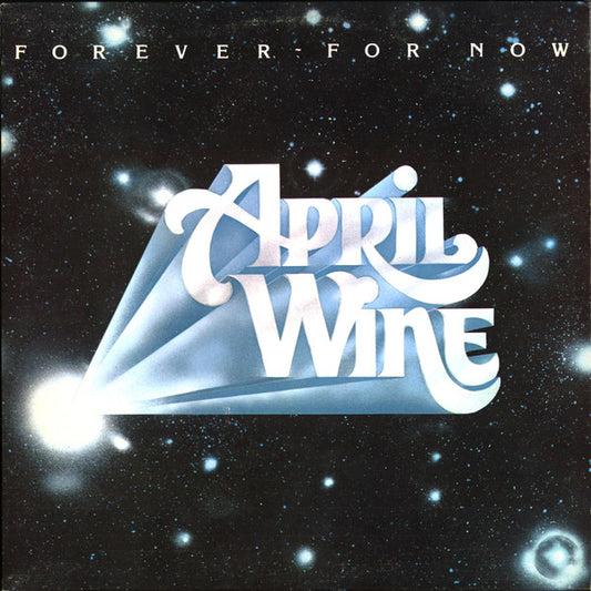 April Wine – Forever For Now (Used vinyl)