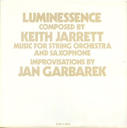 Keith Jarrett / Jan Garbarek – Luminessence - Music For String Orchestra And Saxophone (Used vinyl)