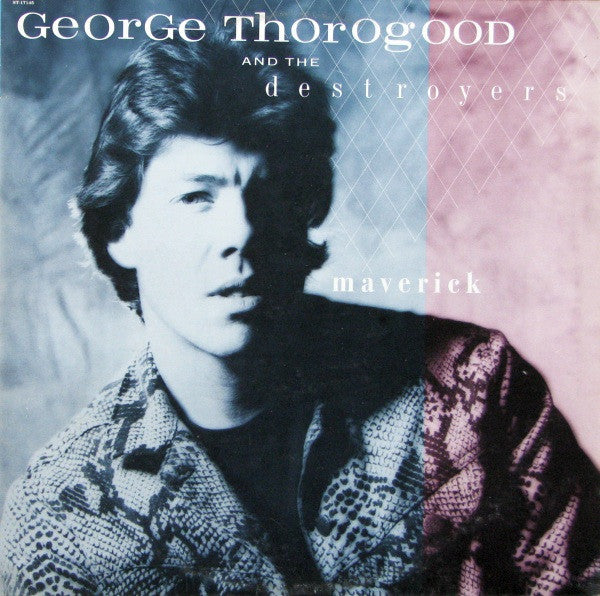 George Thorogood & The Destroyers – Maverick (Used vinyl)