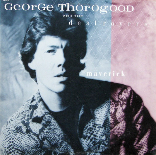 George Thorogood & The Destroyers – Maverick (Used vinyl)
