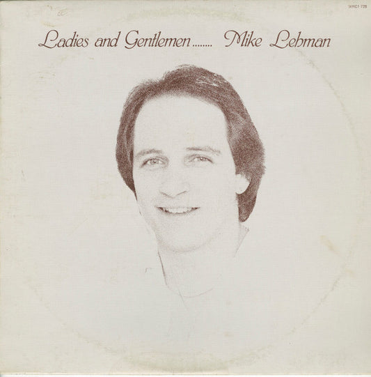 Mike Lehman – Ladies and Gentlemen........ Mike Lehman (Used vinyl)