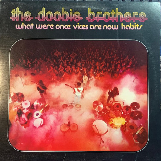 The Doobie Brothers – What Were Once Vices Are Now Habits (Used vinyl)