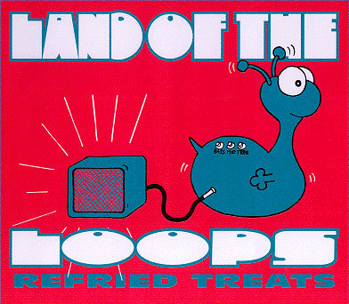 Land Of The Loops – Refried Treats (Used vinyl)