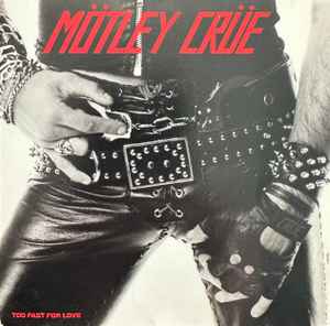 Mötley Crüe – Too Fast For Love (Used CD)