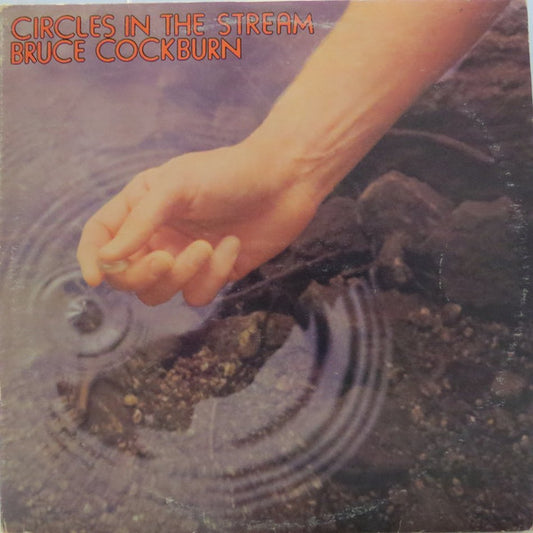 Bruce Cockburn – Circles In The Stream - Used vinyl