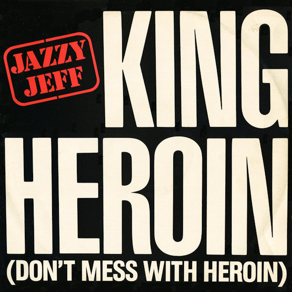 Jazzy Jeff – King Heroin (Don't Mess With Heroin) (Used vinyl)