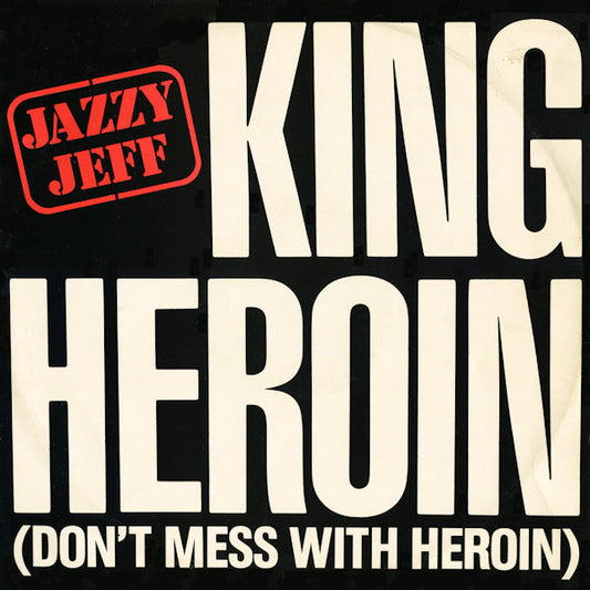 Jazzy Jeff – King Heroin (Don't Mess With Heroin) (Used vinyl)