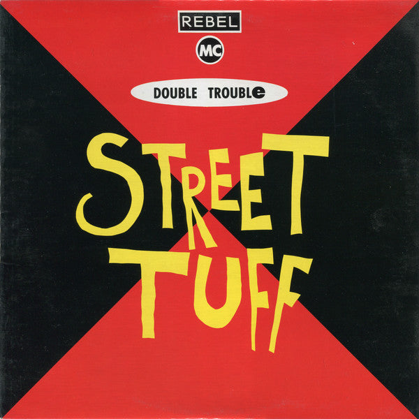 Double Trouble & Rebel MC – Street Tuff (Used vinyl)