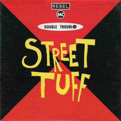 Double Trouble & Rebel MC – Street Tuff (Used vinyl)