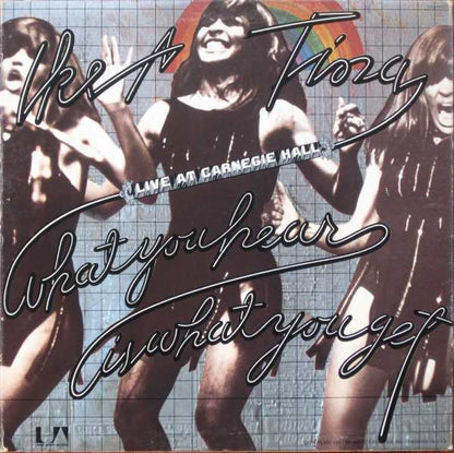 Ike & Tina – What You Hear Is What You Get Live At Carnegie Hall (Used vinyl)