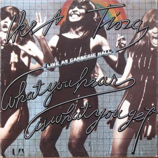 Ike & Tina – What You Hear Is What You Get Live At Carnegie Hall (Used vinyl)