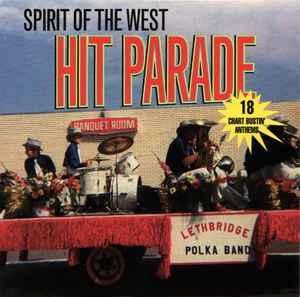 Spirit Of The West – Hit Parade (Used CD)