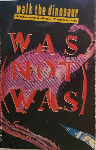 Was (Not Was) – Walk The Dinosaur E.P. (Used cassette)