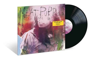 Meat Puppets - Too High To Die (New vinyl)