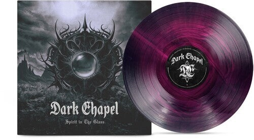 Dark Chapel - Spirit In The Glass (New Grape & Black Ice Galaxy Vinyl)